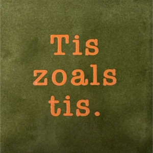 Tegeltje 'tis zoals tis'olijf