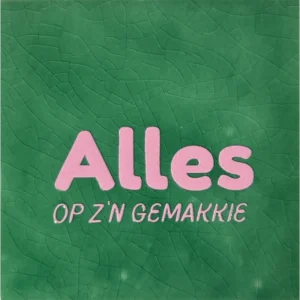 Tegeltje alles op z'n gemakkie hardgroen/warmroze