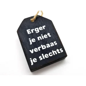woodart hanger label 9xcm erger je niet black wash *