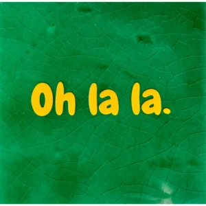 Tegeltje Oh La La