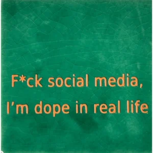 Tegeltje F*ck social media groen