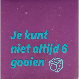 Tegeltje Je kunt niet altijd 6 gooien lila