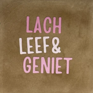 tegeltje 'lach leef & geniet' taupe/combi 2