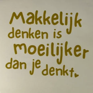 tegeltje makkelijk denken is moeilijker dan je denkt creme/goud