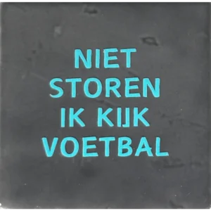 Tegeltje niet storen ik kijk voetbal antraciet