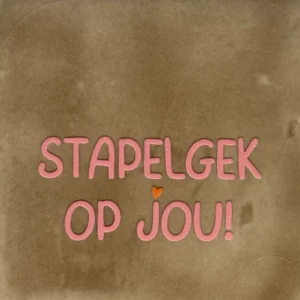 tegeltje stapelgek op jou' taupe/zalm(oranje)
