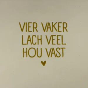 tegeltje vier vaker lach veel hou vast creme/goud