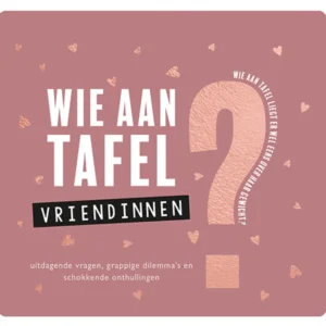 Wie aan tafel? Vriendinnen