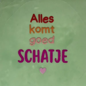 Alles komt goed schatje mint/knalroze(rood-oranje-warmroze)