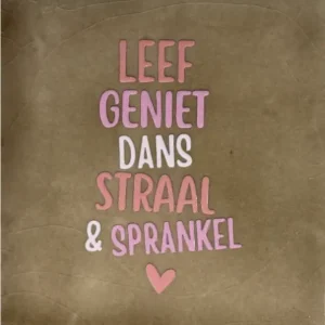 tegeltje 'leef geniet dans straal en sprankel