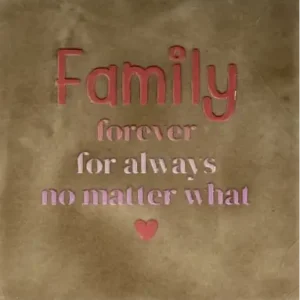 Tegeltje family forever for always no matter what NIEUW taupe/combi 6