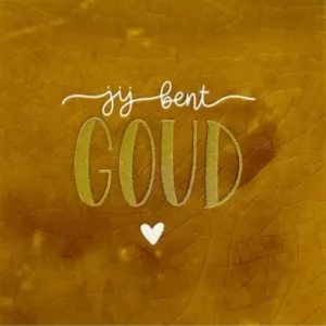 Tegeltje jij bent goud oker/goud-creme