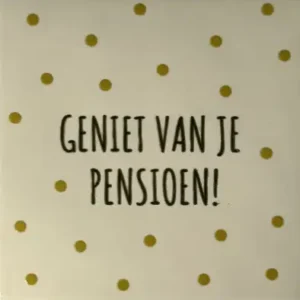 Tegeltje geniet van je pensioen creme/zwart (goud)