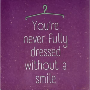 Tegeltje You're never fully dressed without a smile. lila/groen