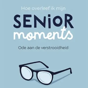 Hoe overleef ik mijn senior moments