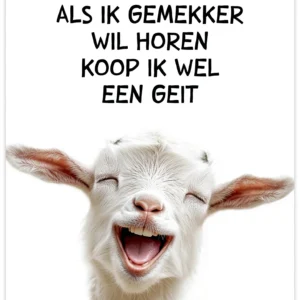 Poster A4 Als ik gemekker wil horen koop ik wel een geit